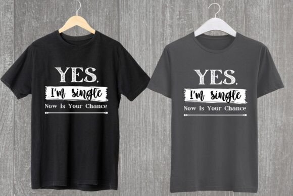 Download Yes I'm Single Valentine POD Design - Design Collection