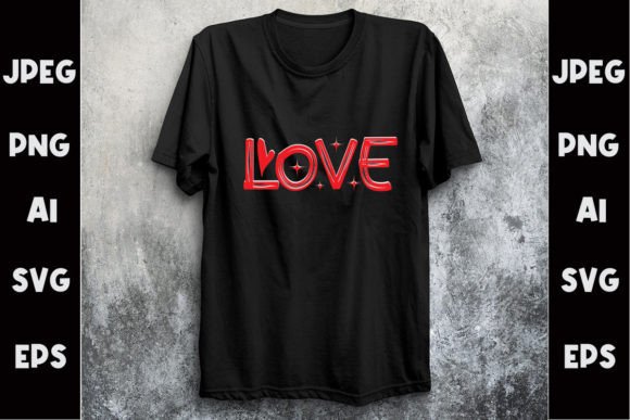 Download Love T- Shirt Design - Design Collection