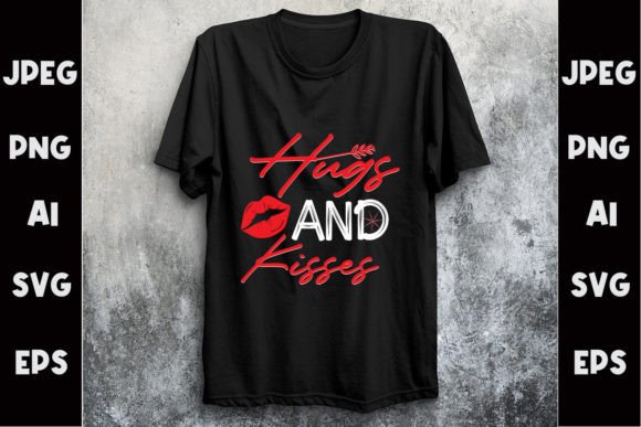 Download Hugs and Kisses Svg T- Shirt Design - Design Collection