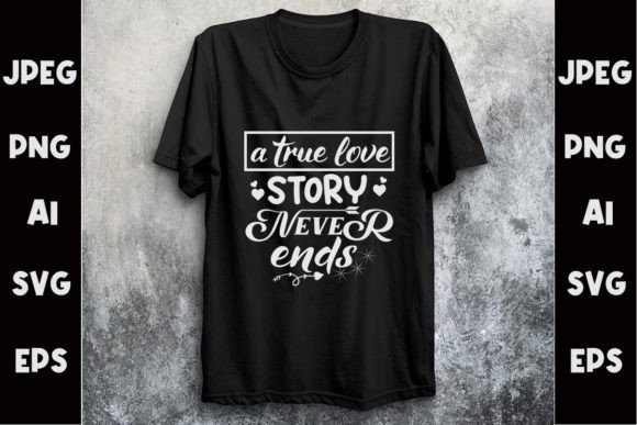 Download A True Love Svg T Shirt Design - Design Collection